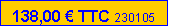 Zone de Texte: 138,00 � TTC 230105