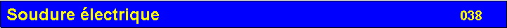 Zone de Texte: Soudure �lectrique                                                                038