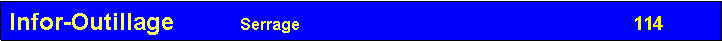 Zone de Texte: Infor-Outillage          Serrage                                                  114